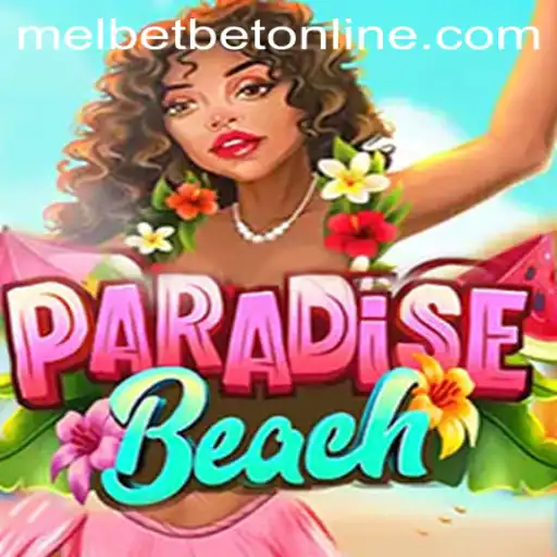 ParadiseBeach: Dive into a Tropical Gaming Adventure with Melbet Online